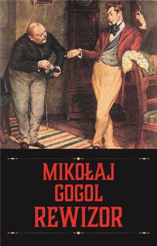 Rewizor, Mikołaj Gogol