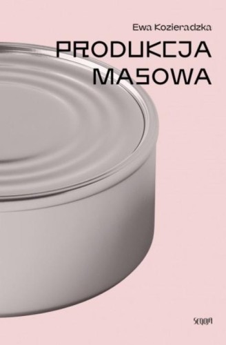 Produkcja masowa, Ewa Kozieradzka