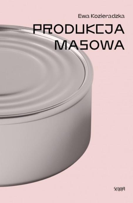 Produkcja masowa, Ewa Kozieradzka