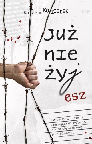 Już nie żyjesz, Krzysztof Koziołek