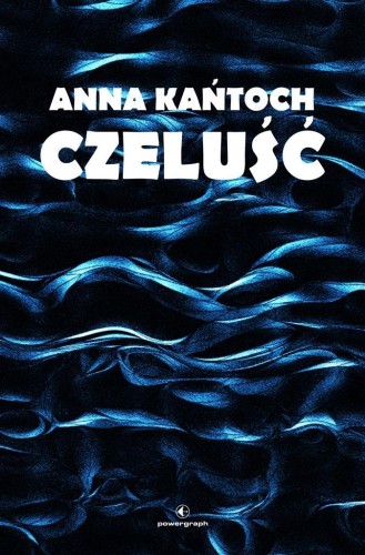 Czeluść, Anna Kańtoch