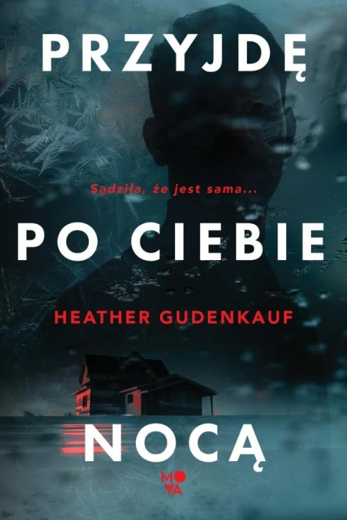 Przyjdę po ciebie nocą, Heather Gudenkauf