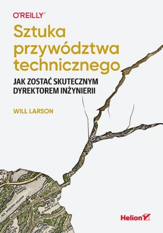 Sztuka przywództwa technicznego, Will Larson