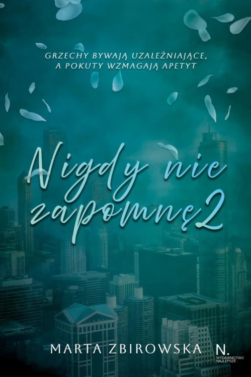 Nigdy nie zapomnę T.2, Marta Zbirowska