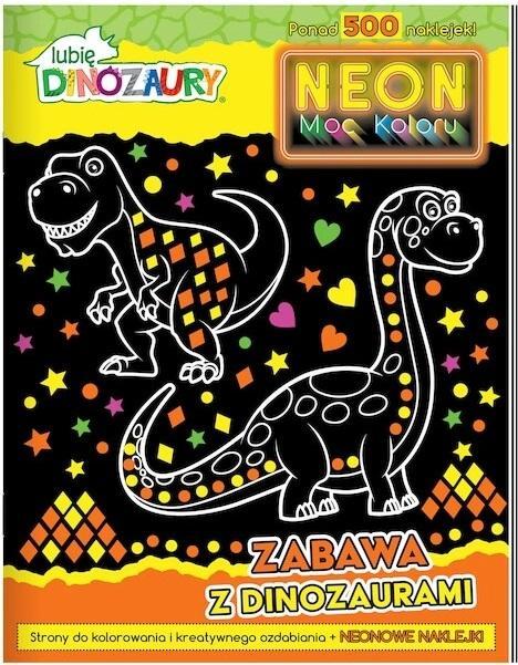 Lubię dinozaury. Neon. Moc koloru, praca zbiorowa