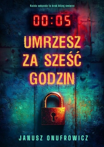 Umrzesz za sześć godzin, Janusz Onufrowicz