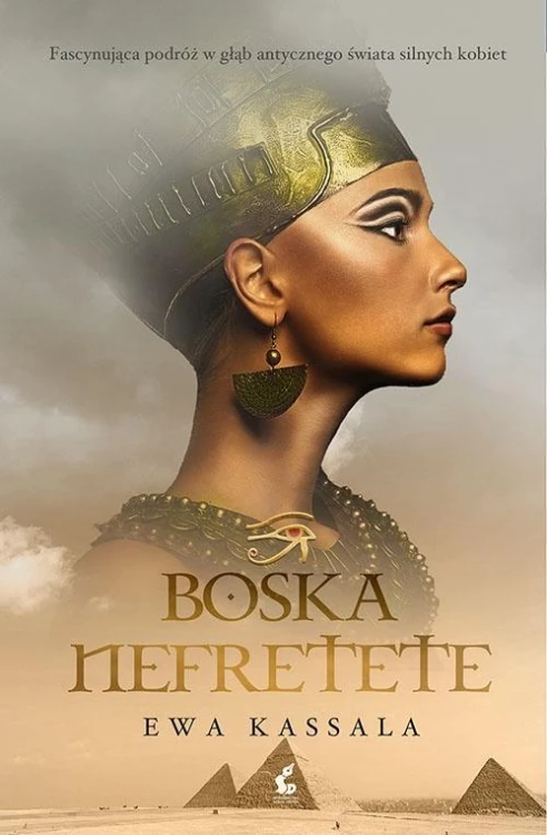 Boska Nefretete, Ewa Kassala