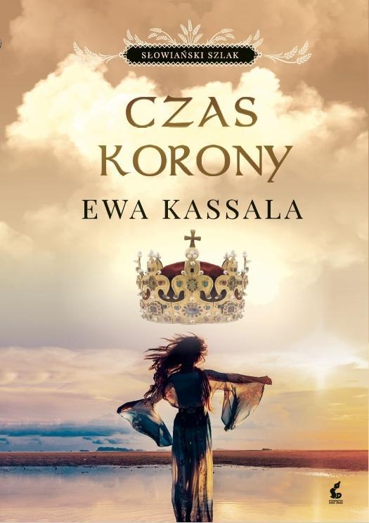 Słowiański szlak. Czas korony, Ewa Kassala