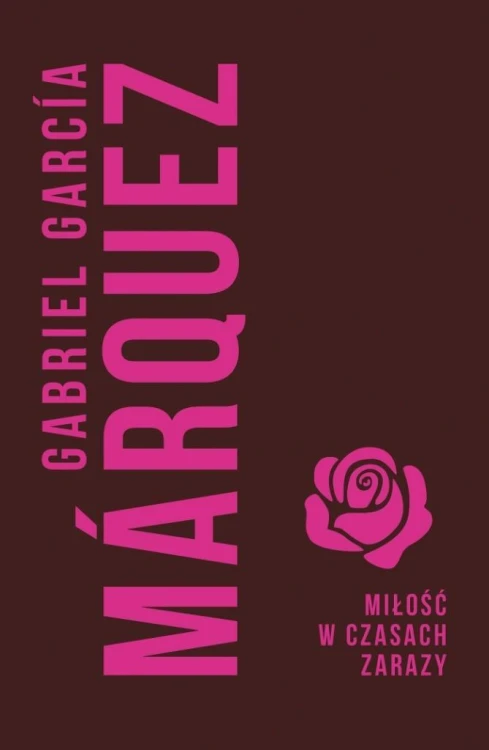 Miłość w czasach zarazy, Gabriel Garcia Marquez