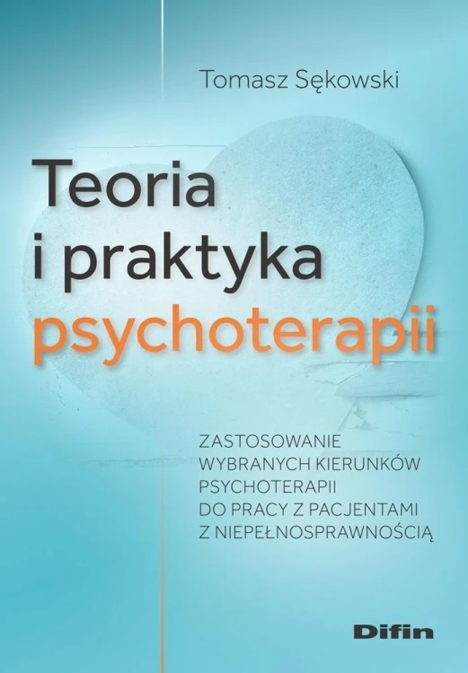 Teoria i praktyka psychoterapii, Sękowski Tomasz