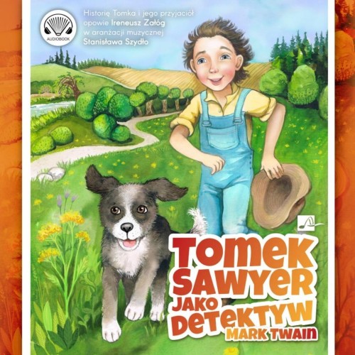 Tomek Sawyer jako detektyw audiobook, Mark Twain