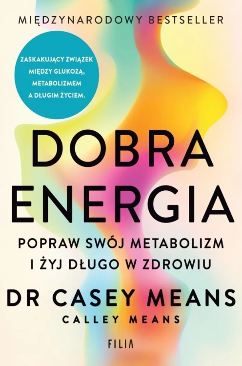 Dobra energia. Popraw swój metabolizm i żyj..