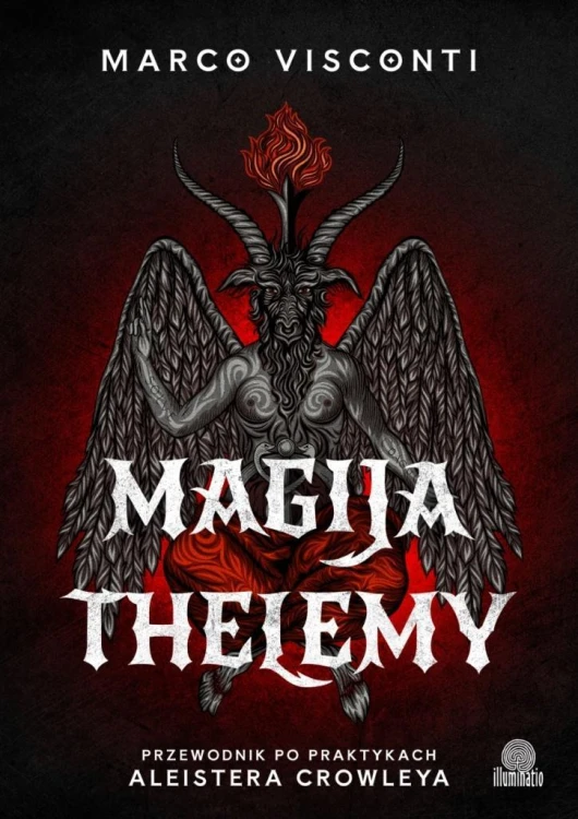 Magija thelemy. Przewodnik po praktykach Aleistera
