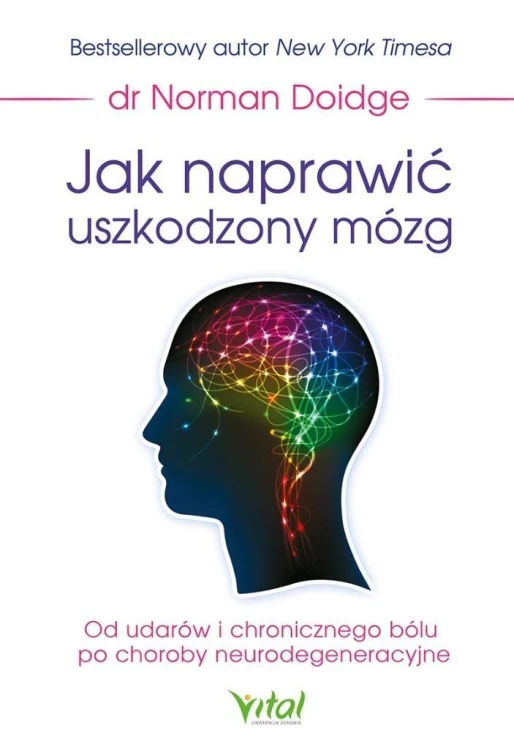 Jak naprawić uszkodzony mózg, Norman Doidge
