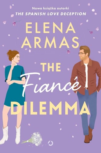The Fianc Dilemma, Elena Armas