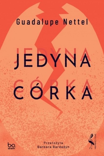Jedyna córka, Guadalupe Nettel