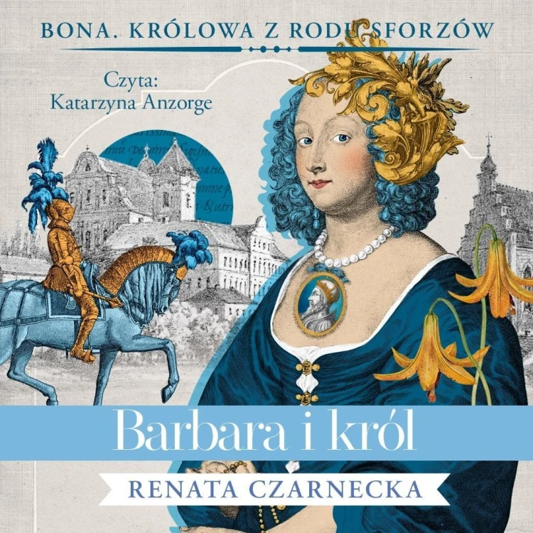 Barbara i król Audiobook, Renata Czarnecka