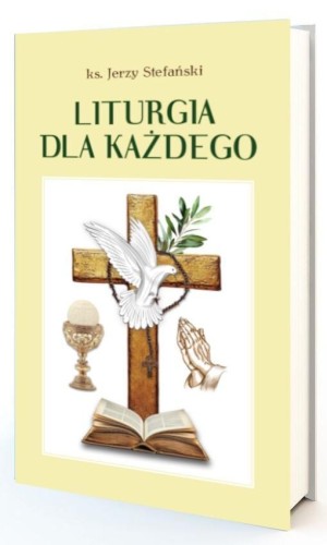 Liturgia dla każdego, Jerzy Stefański