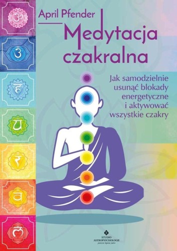 Medytacja czakralna, April Pfender