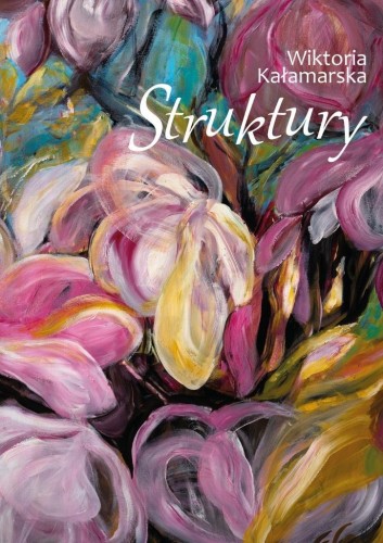 Struktury, Wiktoria Kałamarska