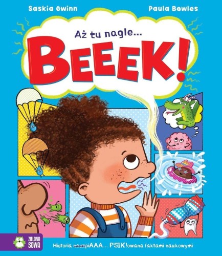 Aż tu nagle... BEEEK!, Saskia Gwinn, Paula Bowles