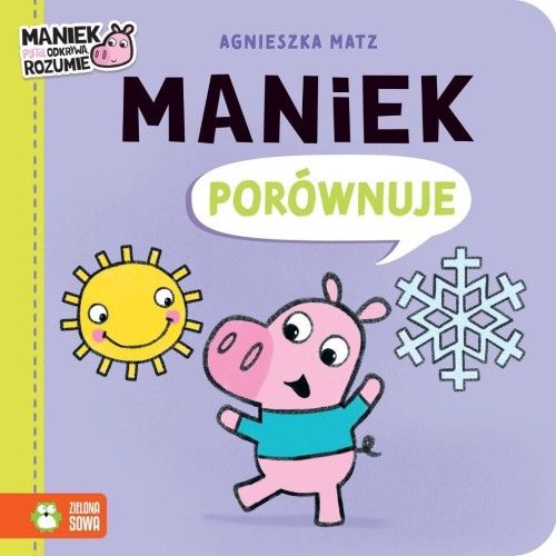 Maniek porównuje, Agnieszka Matz, Agnieszka Matz