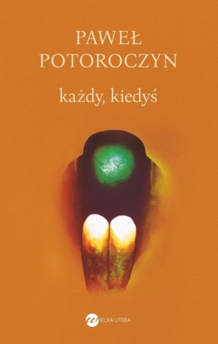 Każdy, kiedyś, Paweł Potoroczyn