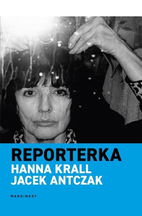 Reporterka, Hanna Krall, Jacek Antczak