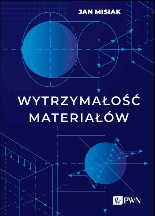 Wytrzymałość materiałów, Jan Misiak