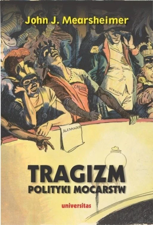 Tragizm polityki mocarstw, John J. Mearsheimer