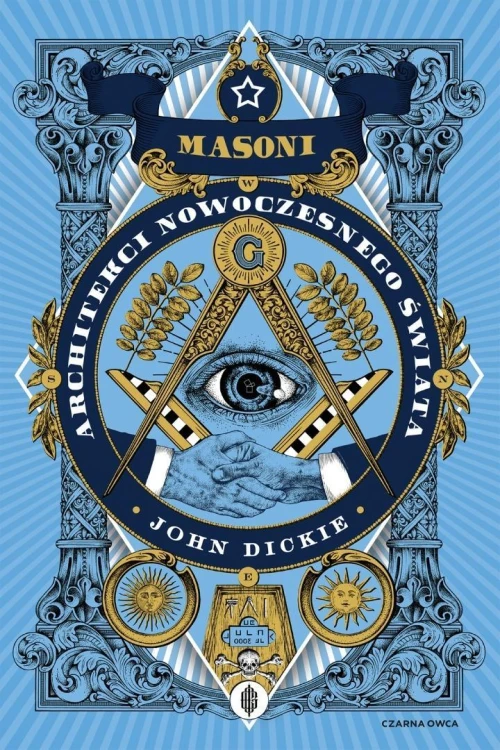 Masoni. Architekci nowoczesnego świata
