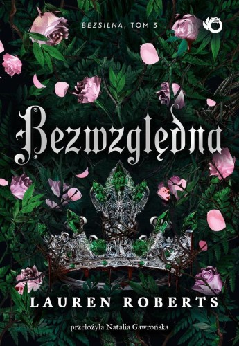 Bezsilna T.3 Bezwzględna, Lauren Roberts