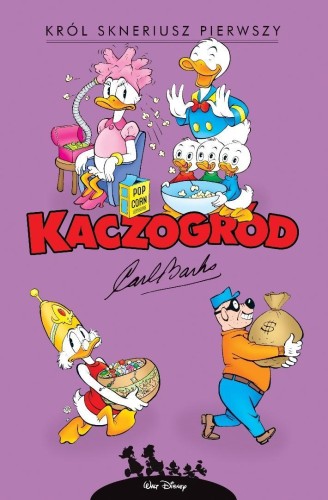 Kaczogród. Król Skneriusz Pierwszy i inne...