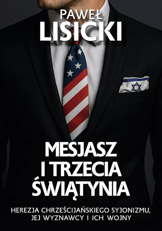 Mesjasz i trzecia świątynia, Paweł Lisicki