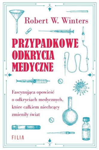 Przypadkowe odkrycia medyczne, Robert W. Winters