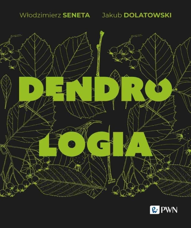 Dendrologia, Włodzimierz Seneta, Jakub Dolatowski