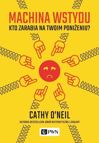 Machina wstydu. Kto zarabia na twoim poniżeniu