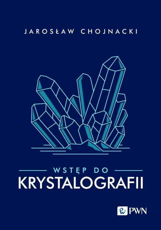 Wstęp do krystalografii, Jarosław Chojnacki
