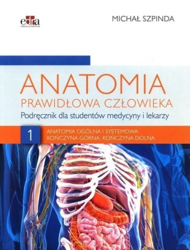 Anatomia ogólna i systemowa T.1, Michał Szpinda