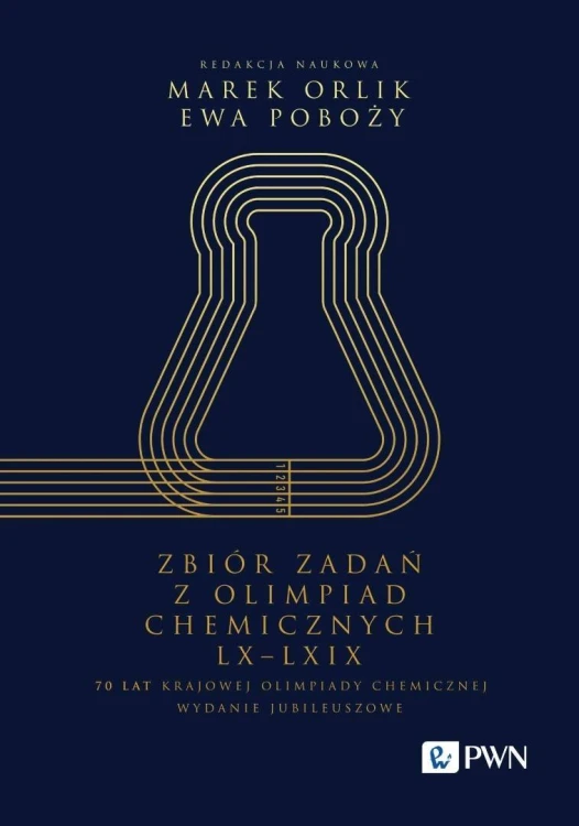 Zbiór zadań z Olimpiad Chemicznych LX-LXIX