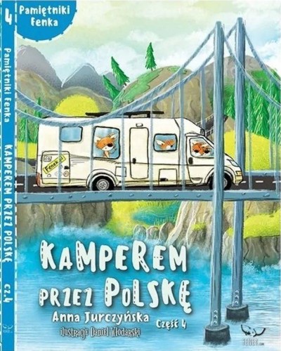 Pamiętniki Fenka. Kamperem przez Polskę cz.4