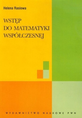 Wstęp do matematyki współczesnej, Helena Rasiowa