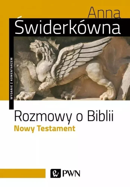 Rozmowy o Biblii. Nowy Testament, Anna Świderkówna