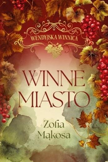 Wendyjska Winnica. Winne miasto, Zofia Mąkosa