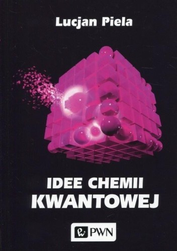Idee chemii kwantowej, Lucjan Piela