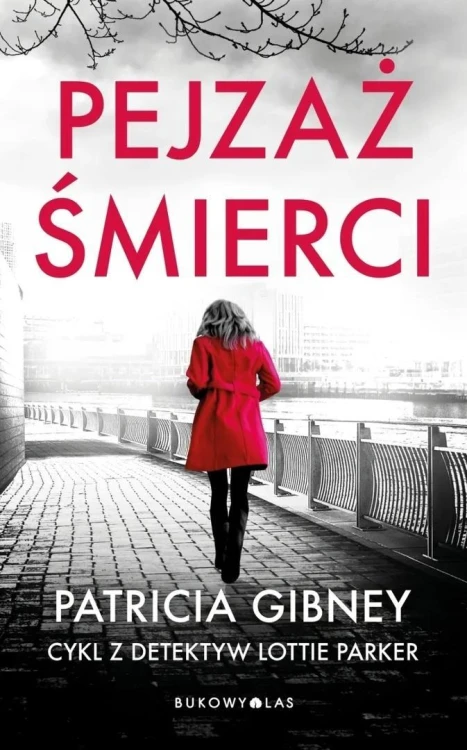 Pejzaż śmierci. Cykl z detektyw Lottie Parker T.5