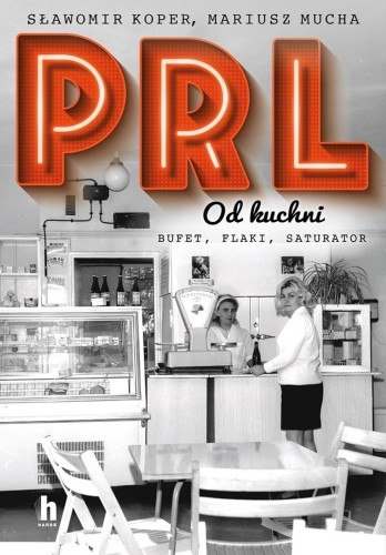 PRL od kuchni, Sławomir Koper, Mariusz Mucha