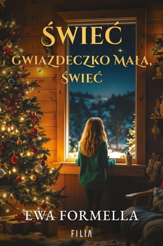 Świeć gwiazdeczko mała, świeć, Ewa Formella
