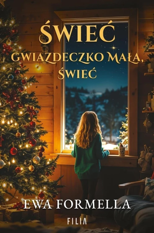 Świeć gwiazdeczko mała, świeć, Ewa Formella