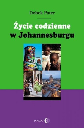 Życie codzienne w Johannesburgu, Dobek Pater